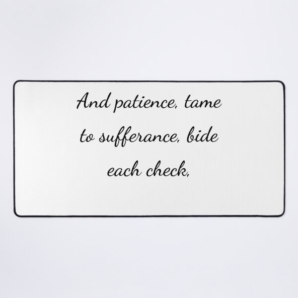 Item preview, “And patience, tame to sufferance, bide each check,” - handwriting black designed and sold by ariksworld.