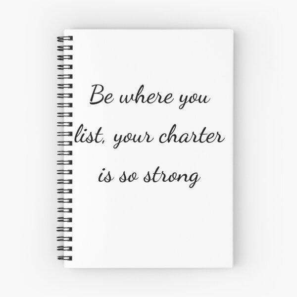 Item preview, “Be where you list, your charter is so strong” - handwriting black designed and sold by ariksworld.
