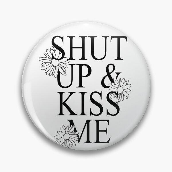 Item preview, Shut Up And Kiss Me Typography Floral Design designed and sold by The secret storage room.