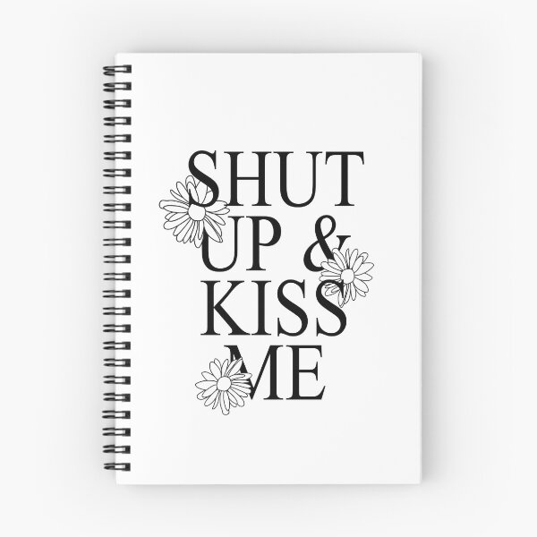 Item preview, Shut Up And Kiss Me Typography Floral Design designed and sold by The secret storage room.