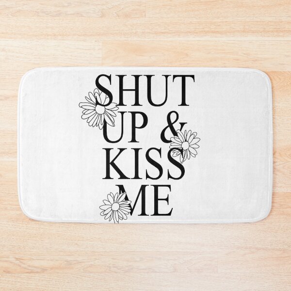Item preview, Shut Up And Kiss Me Typography Floral Design designed and sold by The secret storage room.