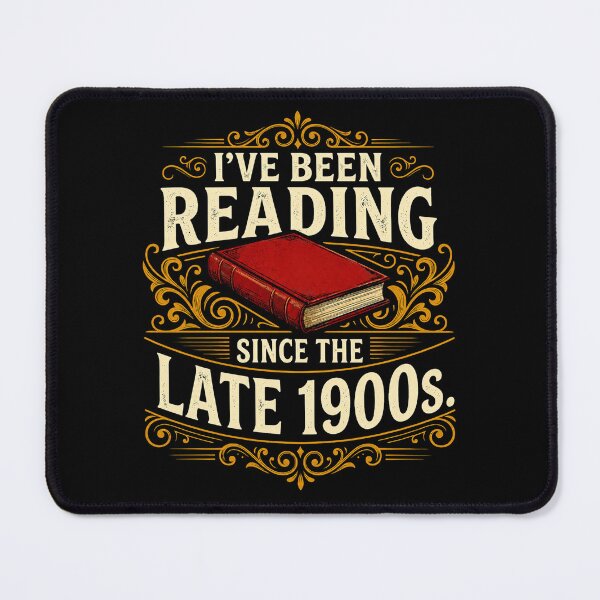 Item preview, I've Been Reading Since the Late 1900s, Book Lover, Funny Retro Reader Gift for Bookworm designed and sold by RafaelScherer.