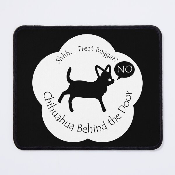 Item preview, Funny Chihuahua Treat Beggar Behind the Door White Base designed and sold by Na7nasColorShop.