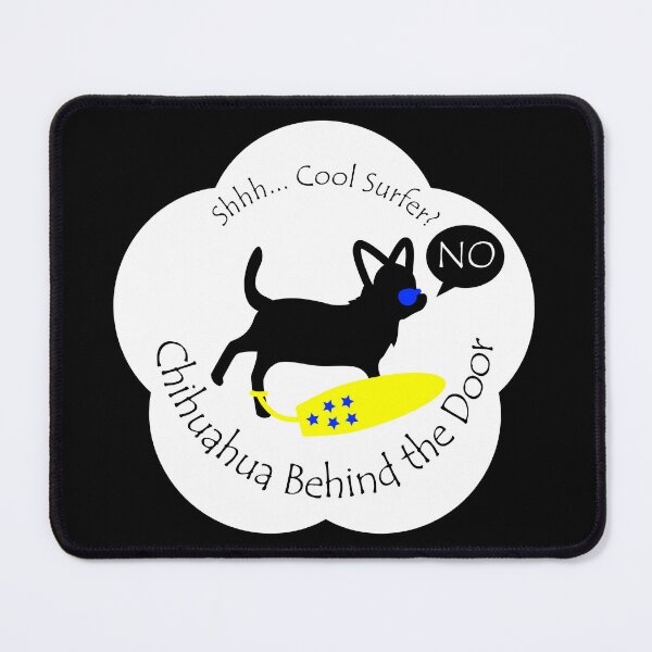 Item preview, Funny Chihuahua Cool Surfer Behind the Door White Base designed and sold by Na7nasColorShop.