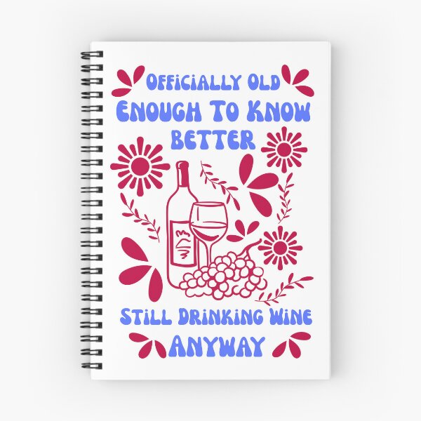 Item preview, Officially Old Enough to Know Better Still Drinking Wine Anyway | Funny Wine Birthday Shirt designed and sold by luckyhue.