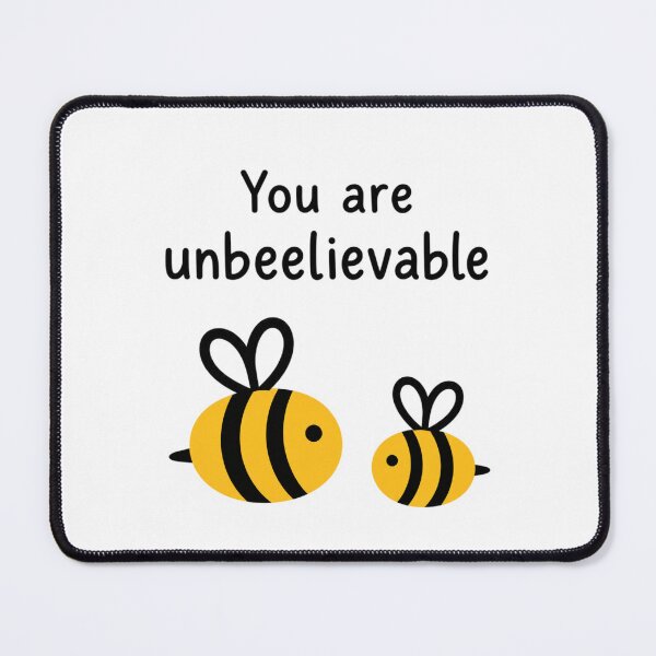 Item preview, You Are Unbeelievable  designed and sold by kelvinmunene13.
