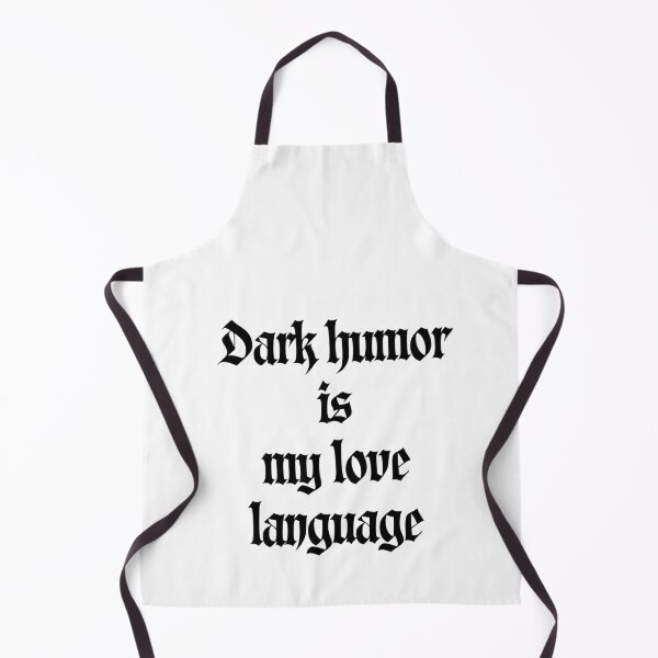 Item preview, Dark humor is my love language designed and sold by Niutown.