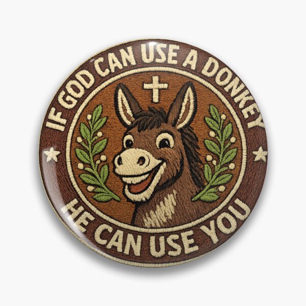Item preview, If God can use a donkey, He can use You designed and sold by HiPatti.