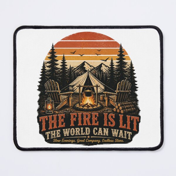 Item preview, The Fire Is Lit The World Can Wait Vintage Camping designed and sold by Cavalier-org.