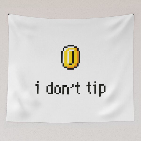 Item preview, Mario Coin I Don't Tip Pixel Art Parody designed and sold by svnthaesis.