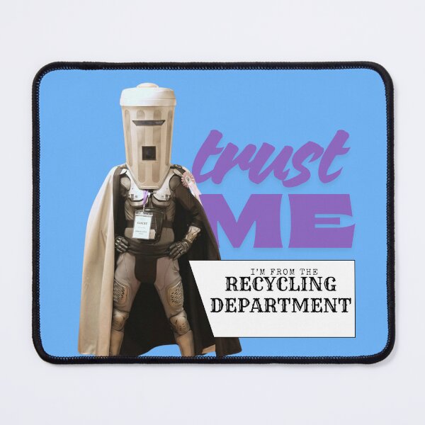 Item preview, Trust Me, I'm from the Recycling Department – Funny Satirical Meme Binface designed and sold by Palette & Hue.