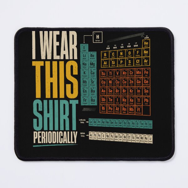 Item preview, I Wear This Periodically Chemistry Scientist Periodic Table Pun designed and sold by JonesFlora2025.