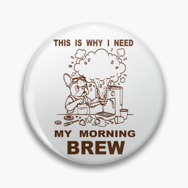 Item preview, This Is Why I Need My Morning Brew Funny Frenchie designed and sold by The Bold Line Studio.