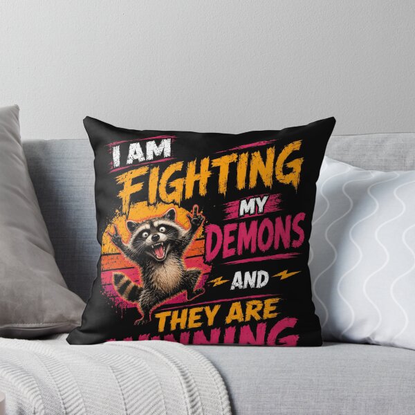 Item preview, I Am Fighting My Demons And They Are Winning Raccoon Sarcastic Humor designed and sold by JonesFlora2025.