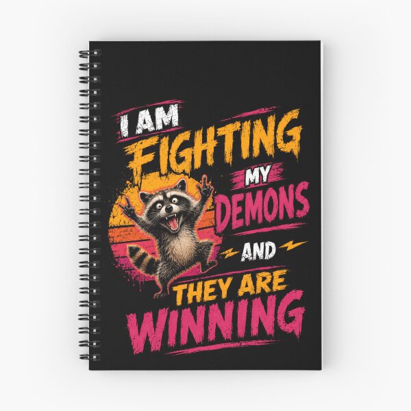 Item preview, I Am Fighting My Demons And They Are Winning Raccoon Sarcastic Humor designed and sold by JonesFlora2025.