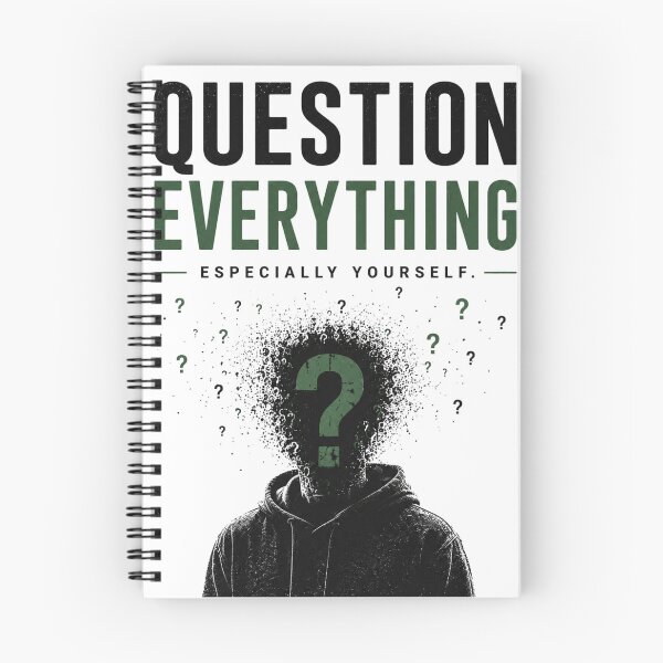 Item preview, Question Everything – Especially Yourself designed and sold by WakeUpByLuki.