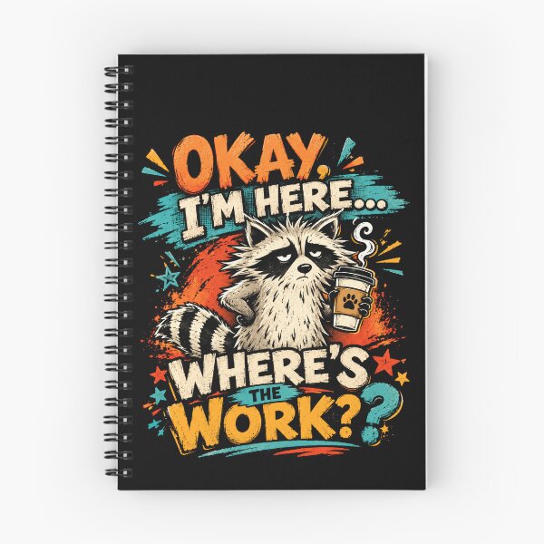 Item preview, Okay. I'm Here... Where's Work? Grumpy Raccoon Coffee Work Humor designed and sold by JonesFlora2025.