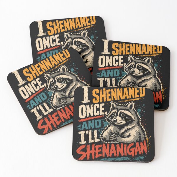 Item preview, I Shennaned Once And I'll Shenanigan Raccoon Lover Humor designed and sold by JonesFlora2025.