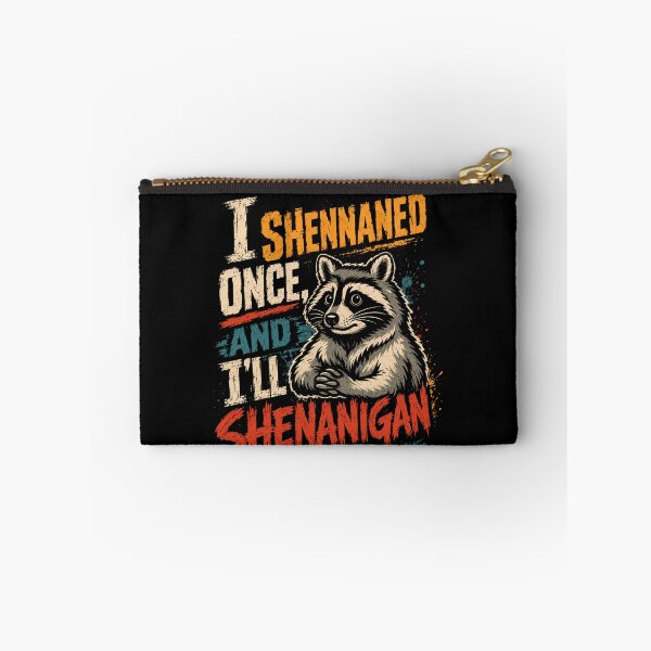 Item preview, I Shennaned Once And I'll Shenanigan Raccoon Lover Humor designed and sold by JonesFlora2025.