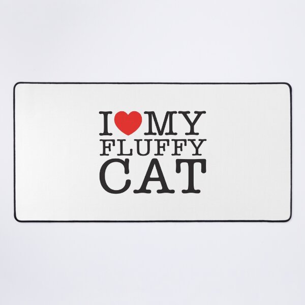 Item preview, I Love Fluffy Cats designed and sold by shitpostee.