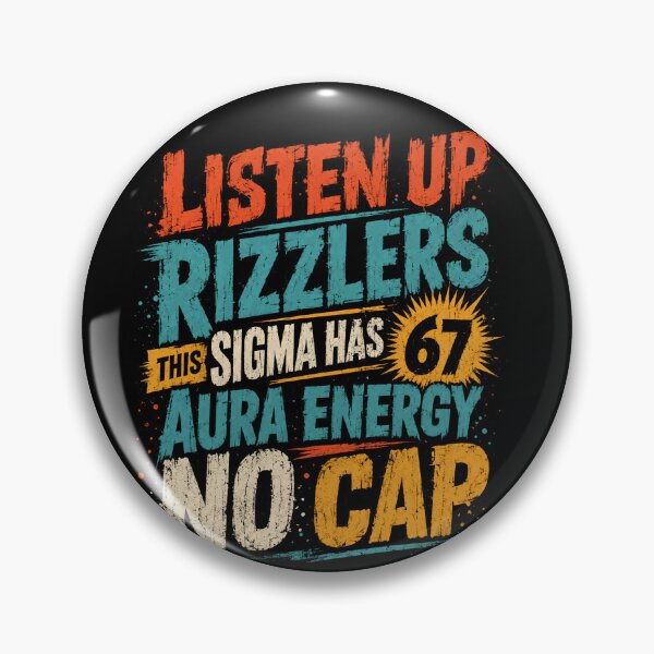 Item preview, Listen Up Rizzlers This Sigma Has 67 Aura Energy No Cap Internet Meme Slang designed and sold by JonesFlora2025.