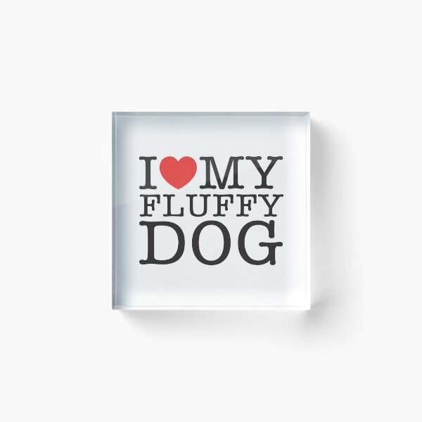 Item preview, I Love Fluffy Dogs designed and sold by shitpostee.