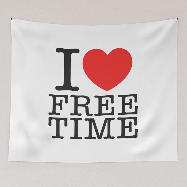 Item preview, I Love Free Time designed and sold by shitpostee.