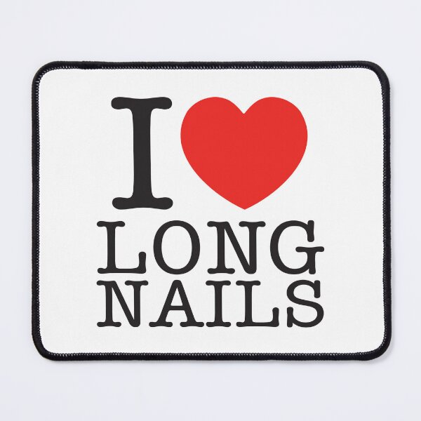 Item preview, I Love Long Nails designed and sold by shitpostee.