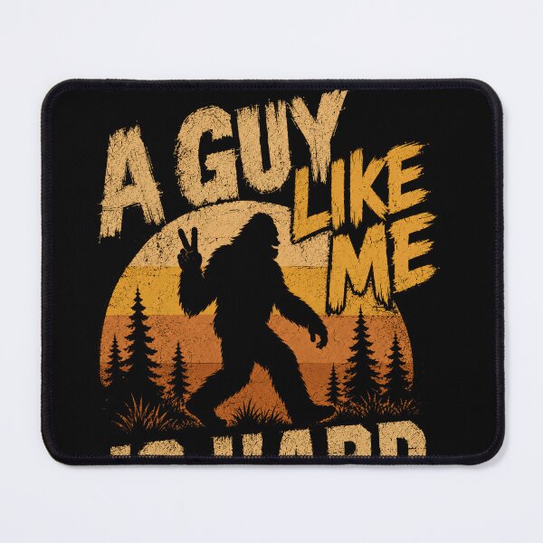 Item preview, A Guy Like Me Is Hard To Find Bigfoot Sasquatch Believer designed and sold by JonesFlora2025.