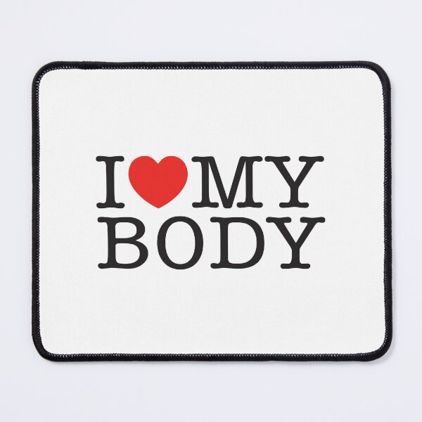 Item preview, I Love My Body designed and sold by shitpostee.