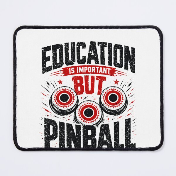 Item preview, Education Is Important But Pinball Is Importanter Pinball Player Gamer designed and sold by SkeletonsDanger.