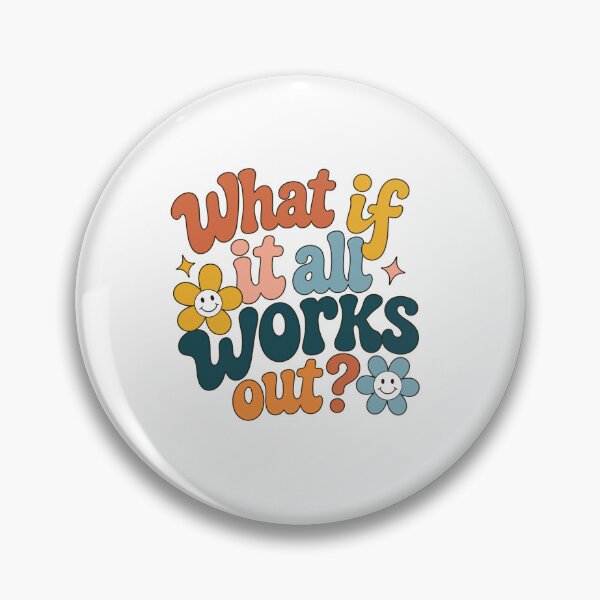 Item preview, What If It All Works Out? Optimistic Motivation Positive Affirmation Mindful Self Care designed and sold by SkeletonsDanger.