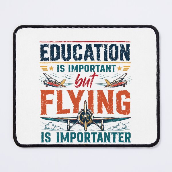 Item preview, Education Is Important But Flying Is Importanter Pilot Aviator designed and sold by SkeletonsDanger.