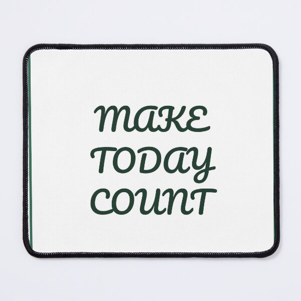 Item preview, "MAKE TODAY COUNT" Minimalist Quote T-Shirt designed and sold by QuirkThreadsCo.
