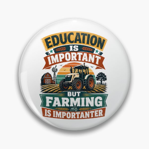 Item preview, Education Is Important But Farming Is Importanter Farmer Agriculture designed and sold by SkeletonsDanger.