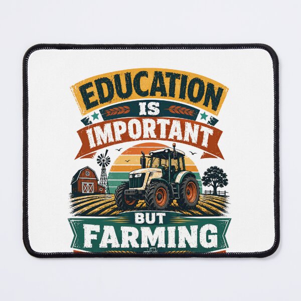 Item preview, Education Is Important But Farming Is Importanter Farmer Agriculture designed and sold by SkeletonsDanger.