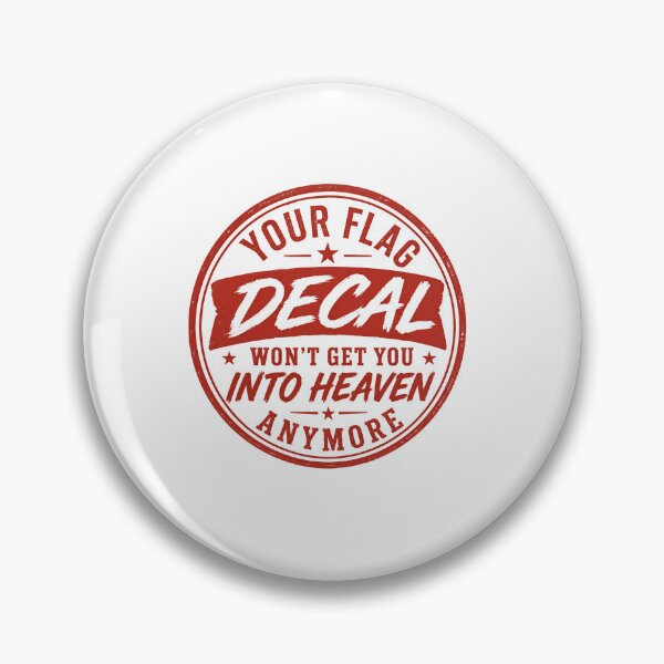 Item preview, Your Flag Decal Won't Get You Into Heaven Anymore Political Commentary Satirical Humor designed and sold by SkeletonsDanger.