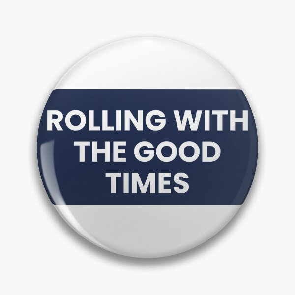 Item preview, "ROLLING WITH THE GOOD TIMES" Minimalist Quote T-S designed and sold by QuirkThreadsCo.