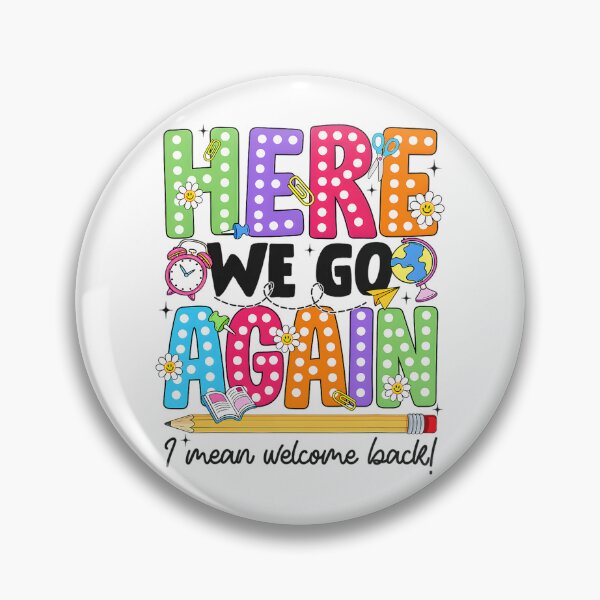 Item preview, Back to School Here We Go Again Welcome Back Teacher designed and sold by averyfisher.