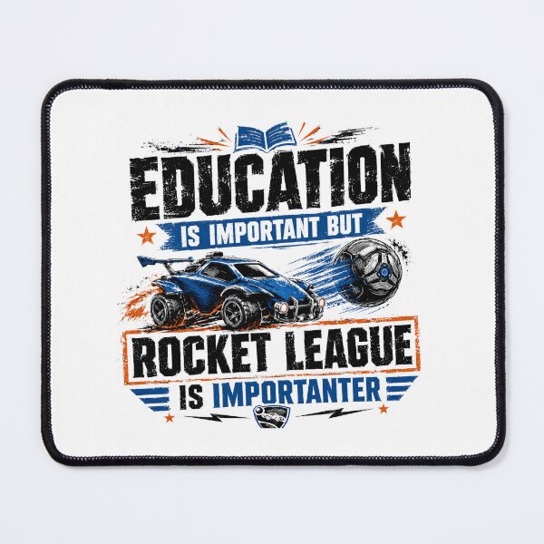 Item preview, Education Is Important But Rocket League Is Importanter Gamer Video Game Player Humor designed and sold by SkeletonsDanger.