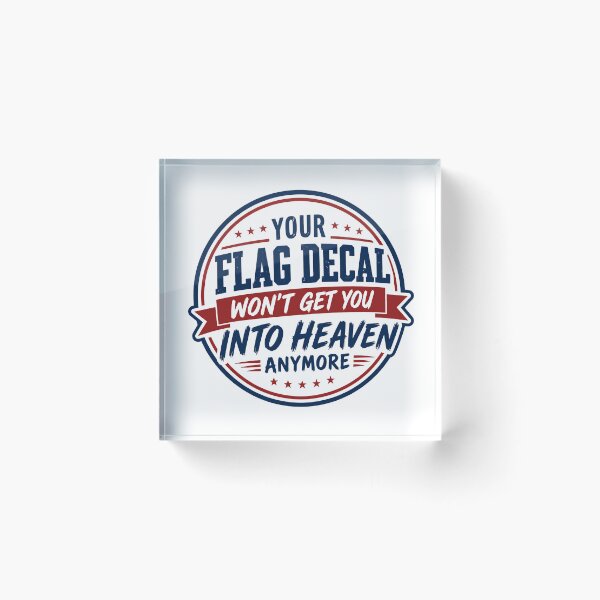 Item preview, Your Flag Decal Won't Get You Into Heaven Anymore Political Commentary Satire Freedom Message designed and sold by SkeletonsDanger.