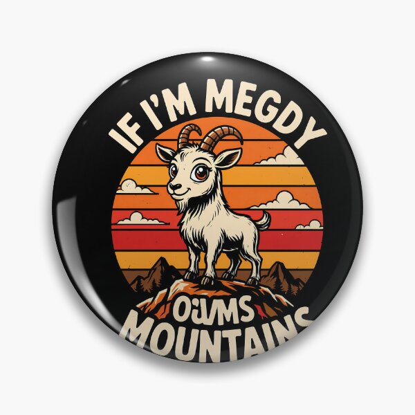 Item preview, If I'm Megdy Mountains Goat Retro Hiking Sunset Humor For Outdoor Adventure Lovers designed and sold by yoddel.