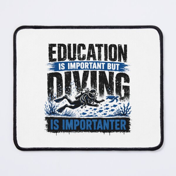 Item preview, Education Is Important But Diving Is Importanter Scuba Diver Ocean Hobby designed and sold by SkeletonsDanger.