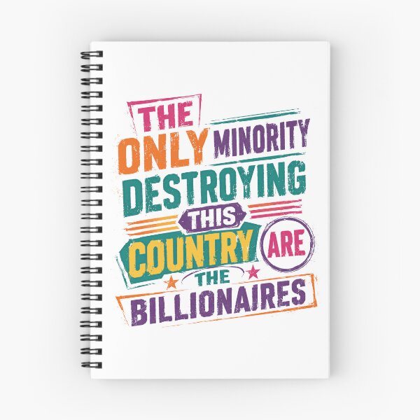 Item preview, The Only Minority Destroying This Country Are The Billionaires Anti-Billionaire Wealth Inequality Political Statement designed and sold by SkeletonsDanger.