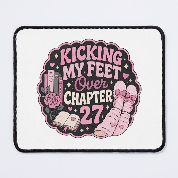 Item preview, Kicking my feet over chapter 27 - bookish designed and sold by Chaotically Cutee.