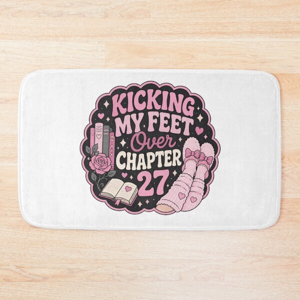 Item preview, Kicking my feet over chapter 27 - bookish designed and sold by Chaotically Cutee.