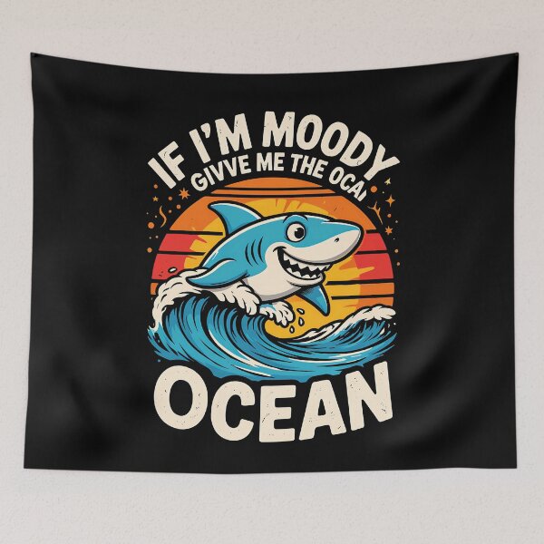 Item preview, If I'm Moody Givve Me The Ocean Cute Cartoon Shark Sunset Wave Ocean Lover designed and sold by yoddel.