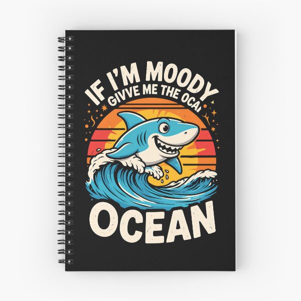 Item preview, If I'm Moody Givve Me The Ocean Cute Cartoon Shark Sunset Wave Ocean Lover designed and sold by yoddel.