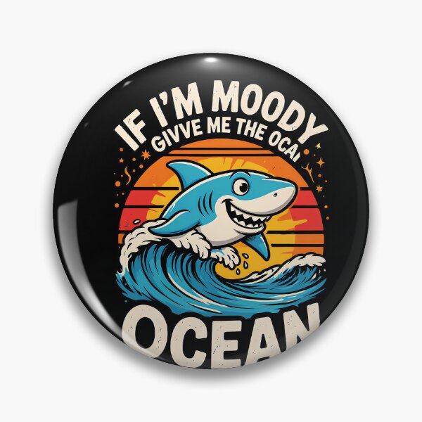 Item preview, If I'm Moody Givve Me The Ocean Cute Cartoon Shark Sunset Wave Ocean Lover designed and sold by yoddel.