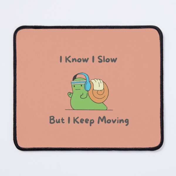 Item preview, I Know I'm Slow But I Keep Moving ? | Funny Motivational Snail Typography Design designed and sold by RajDeals.